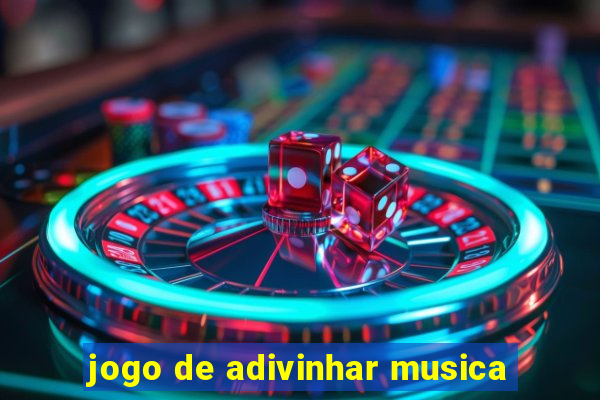 jogo de adivinhar musica